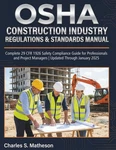 Osha Construction Industry Regulations & Standards Manual: C... Charles S. Mathe. Fixed Price $103.98.